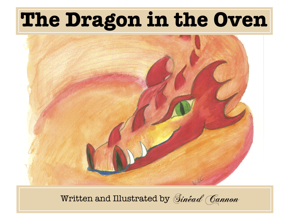 The Dragon in the Oven written and illustrated by Sinéad Cannon