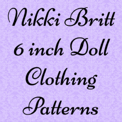 Nikki Britt 6 inch Doll Clothing Patterns